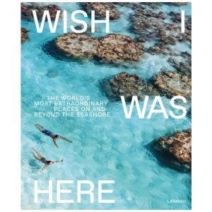 Wish Was Here Os Lugares Mais Extraordinários do Mundo na e Além da Costa, Capa Dura em Inglês, 240 Paginas, Azul